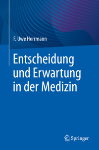 Entscheidung und Erwartung in der Medizin - F. Uwe Herrmann - E-Book