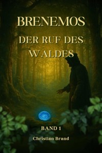Der Ruf des Waldes - Christian Brand - E-Book