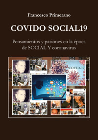 COVIDO SOCIAL19  Pensamientos y pasiones en la época de SOCIAL Y coronavirus - Francesco Primerano - E-Book