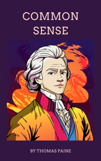 Common Sense - Thomas Paine - E-Book