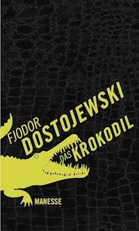 Das Krokodil - Fjodor M. Dostojewski - E-Book