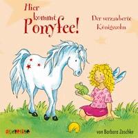Hier kommt Ponyfee (11): Der verzauberte Königssohn - Barbara Zoschke - Hörbuch