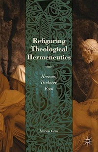 Refiguring Theological Hermeneutics - M. Grau - E-Book