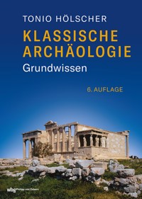 Klassische Archäologie - Tonio Hölscher - E-Book