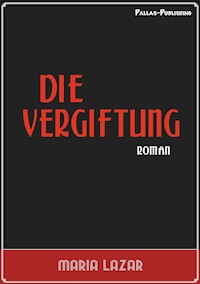 Maria Lazar: Die Vergiftung - Maria Lazar - E-Book