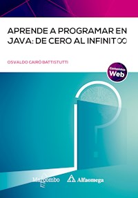 Aprende a programar en Java: de cero al infinito - Osvaldo Cairó Battistutti - E-Book