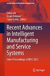 Recent Advances in Intelligent Manufacturing and Service Systems - - E-Book