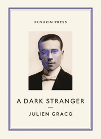 A Dark Stranger - Julien Gracq - E-Book
