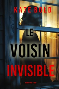Le voisin invisible (Barren Pines — tome 1) - Kate Bold - kostenlos E-Book