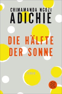 Die Hälfte der Sonne - Chimamanda Ngozi Adichie - E-Book