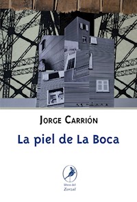 La piel de La Boca - Jorge Carrión - E-Book