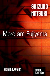 Mord am Fujiyama - Shizuko Natsuki - E-Book