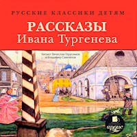 Русские классики детям: Рассказы Ивана Тургенева - Ivan Turgenev - Hörbuch