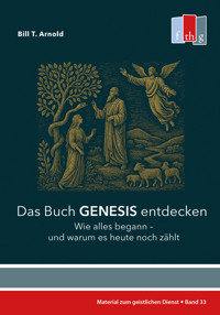 Das Buch Genesis entdecken - Bill T. Arnold - E-Book