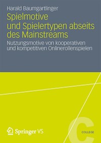 Spielmotive und Spielertypen abseits des Mainstreams - Harald Baumgartlinger - E-Book