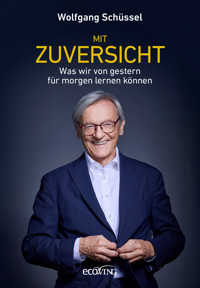 Mit Zuversicht - Wolfgang Schüssel - E-Book