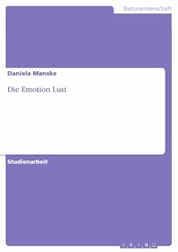 Die Emotion Lust - Daniela Manske - E-Book