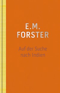 Auf der Suche nach Indien - E.M. Forster - E-Book