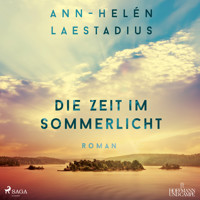 Die Zeit im Sommerlicht - Ann-Helén Laestadius - E-Book + Hörbuch