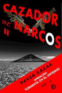 Cazador de narcos II - Derzu Kazak - E-Book