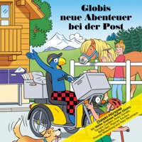 Globis neue Abenteuer bei der Post - Walter Andreas Müller - Hörbuch
