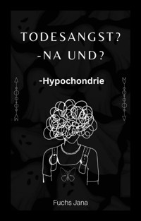 Todesangst? -Na und? - Jana Fuchs - E-Book
