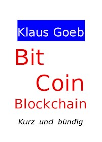 Bitcoin & Blockchain - Kurz und bündig - Klaus Goeb - E-Book