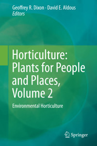 Horticulture: Plants for People and Places, Volume 2 -  - E-Book