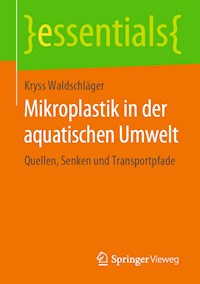 Mikroplastik in der aquatischen Umwelt - Kryss Waldschläger - E-Book