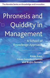 Phronesis and Quiddity in Management - K. Kase - E-Book