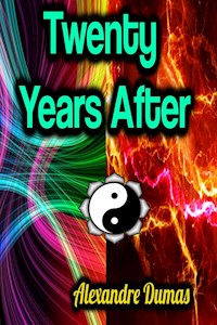 Twenty Years After - Dumas Alexandre - E-Book + Hörbuch