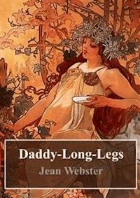 Daddy-Long-Legs - Jean Webster - E-Book