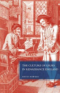 The Culture of Usury in Renaissance England - D. Hawkes - E-Book