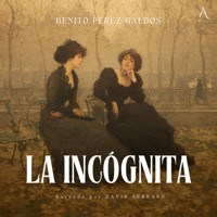 La incógnita - Audiolibro - Benito Pérez Galdòs - Hörbuch