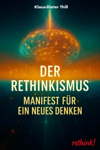 Der Rethinkismus - Klaus-Dieter Thill - E-Book