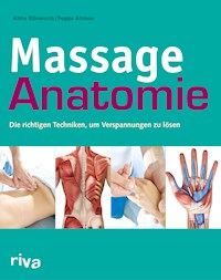 Massage-Anatomie - Abby, Dr. Ellsworth - E-Book