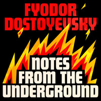 Notes From the Underground - Fyodor Dostoyevsky - Hörbuch