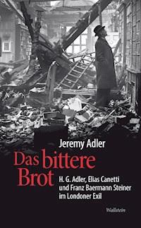 Das bittere Brot - Jeremy Adler - E-Book