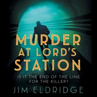 Murder at Lord's Station - Jim Eldridge - Hörbuch