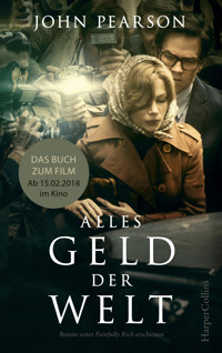 Alles Geld der Welt - John Pearson - E-Book