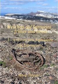 Weinbau auf Santorini - früher und heute - Minas Chryssos - E-Book