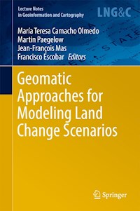Geomatic Approaches for Modeling Land Change Scenarios - - E-Book