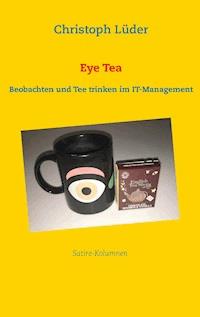 Eye Tea - Christoph Lüder - E-Book