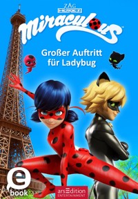 Miraculous – Großer Auftritt für Ladybug (Miraculous 12) -  - E-Book