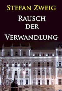Rausch der Verwandlung (Roman aus dem Nachlaß) - Zweig Stefan - E-Book