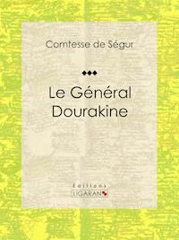 Le Général Dourakine - Ligaran - E-Book