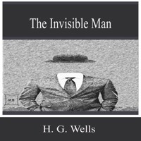The Invisible Man - H G Wells - Hörbuch