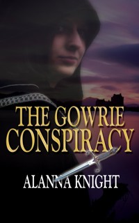 The Gowrie Conspiracy - Alanna Knight - E-Book