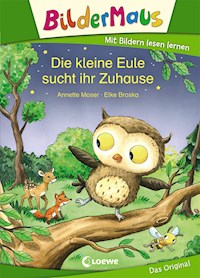 Bildermaus - Die kleine Eule sucht ihr Zuhause - Annette Moser - E-Book