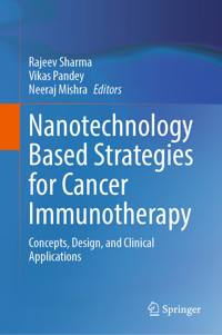 Nanotechnology Based Strategies for Cancer Immunotherapy -  - E-Book